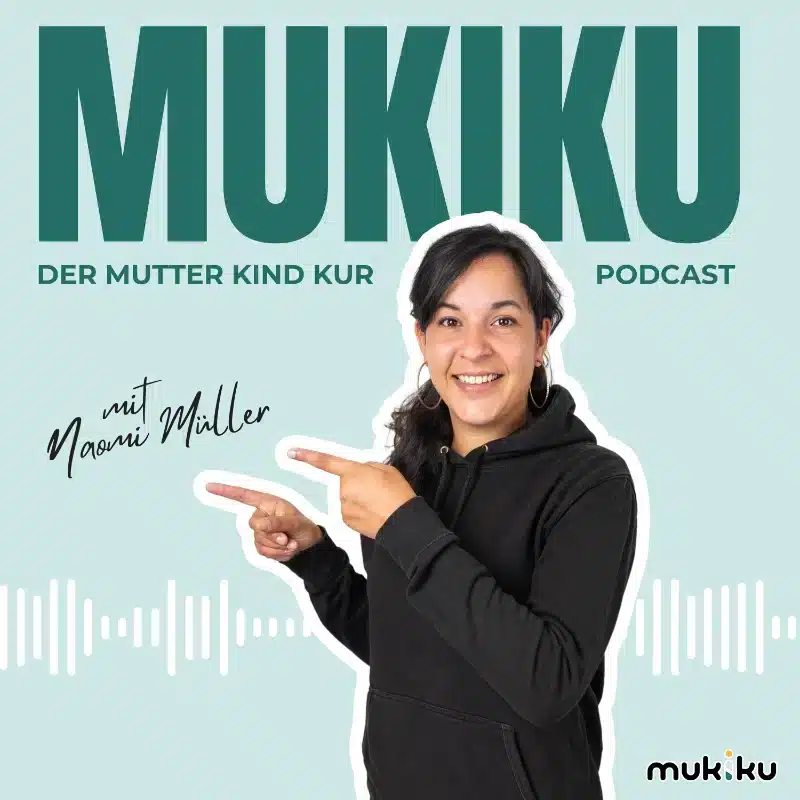 Mukiku Mutter Kind Kur Podcast